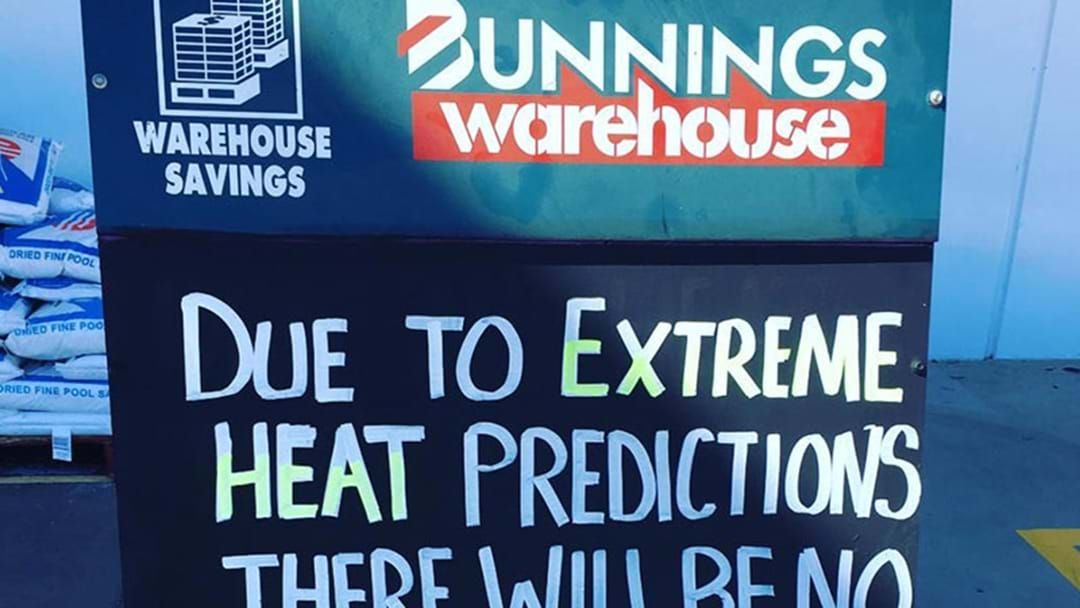 Article heading image for It’s So Bloody Hot In Melbourne That Bunnings Is Cancelling Sausage Sizzles