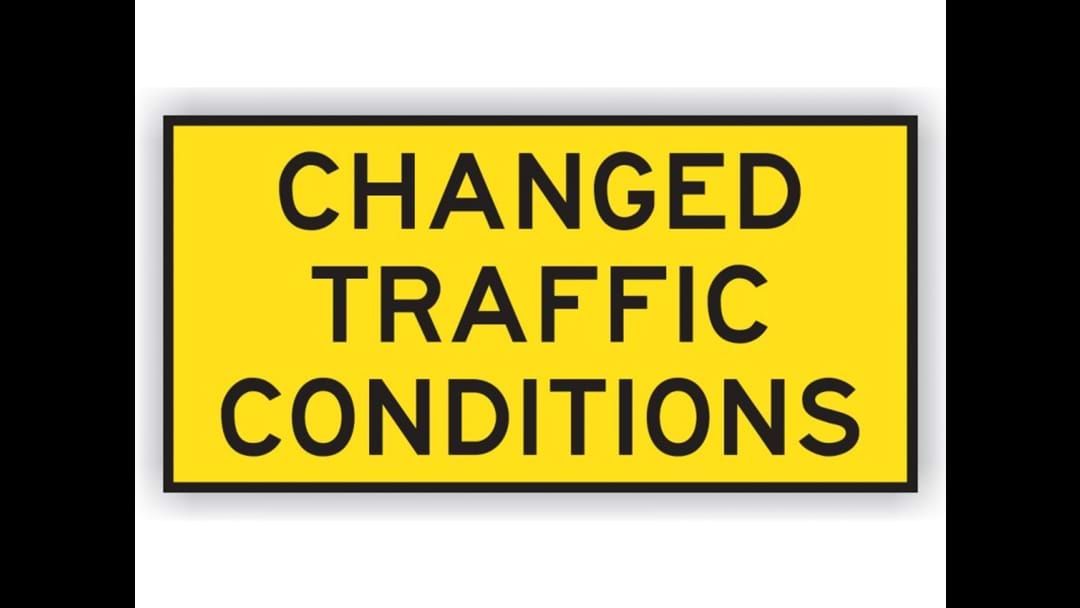 Article heading image for Notice of Changed Traffic Conditions