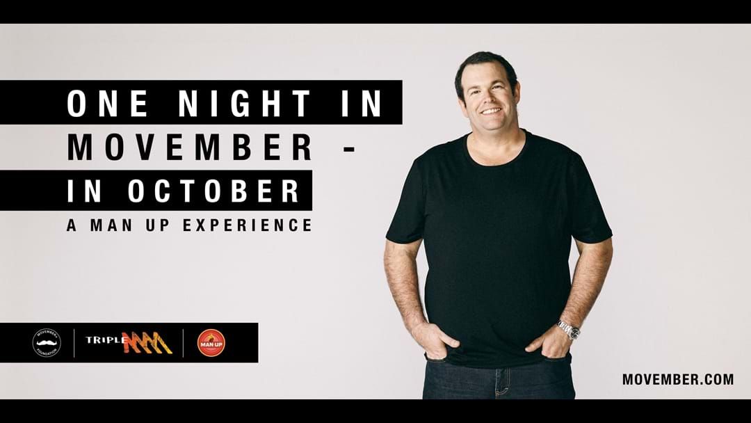 Article heading image for Triple M Presents One Night In Movember (In October)