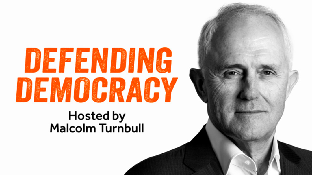 Article heading image for LiSTNR Welcomes Former Prime Minister Malcom Turnbull And New Podcast Series Defending Democracy