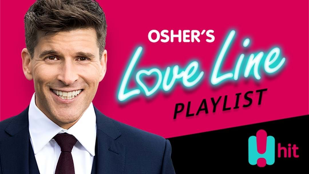 Article heading image for Osher's Love Line Playlist