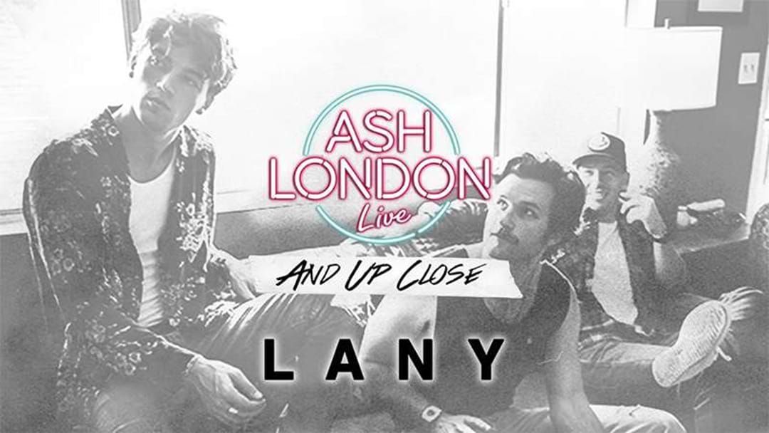 Article heading image for LANY Live and Up Close