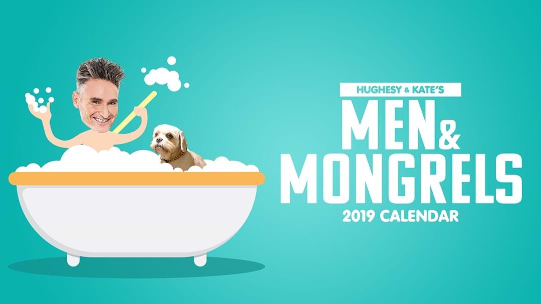 Article heading image for Hughesy & Kate's Men & Mongrels Calendar