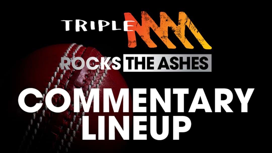 Article heading image for Triple M Delivers Best Ever Ashes Commentary Team
