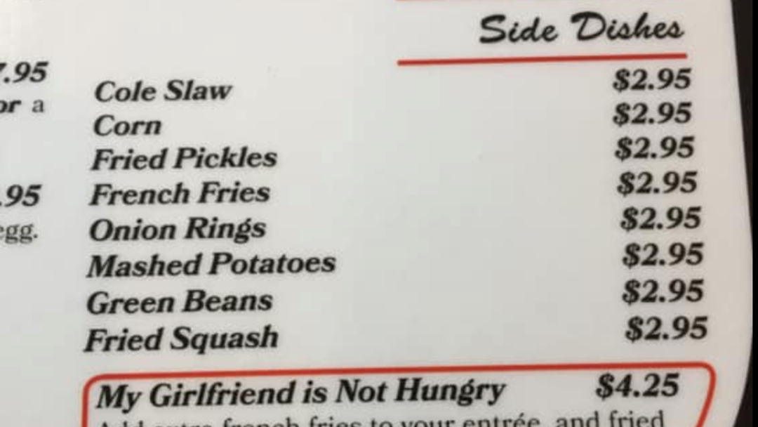 Article heading image for Outside-The-Box Thinking Restaurant Launches "My Girlfriend Isn't Hungry" Menu Of Side Dishes