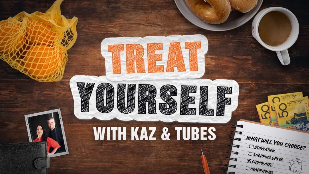  Competition heading image for Treat Yourself on Kaz & Tubes!