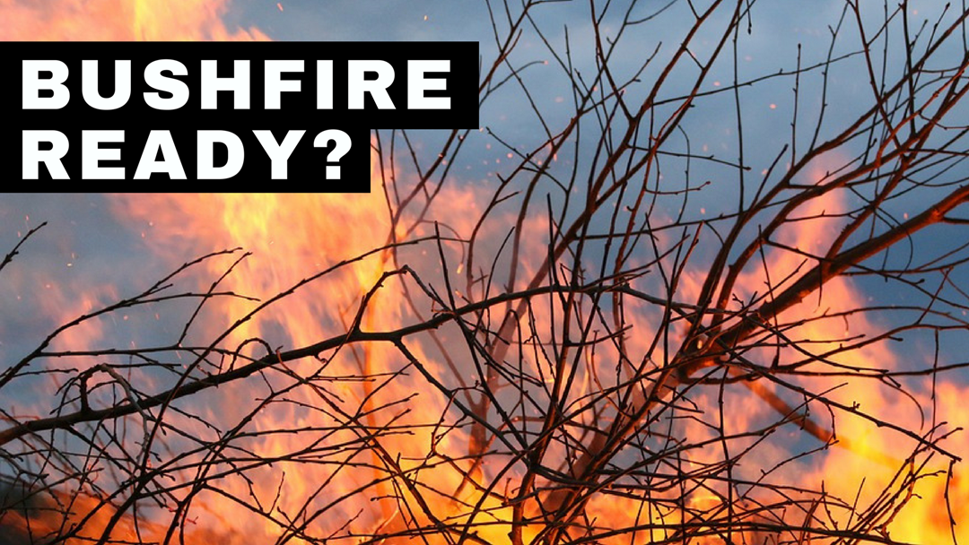 Article heading image for Are You Bushfire Ready