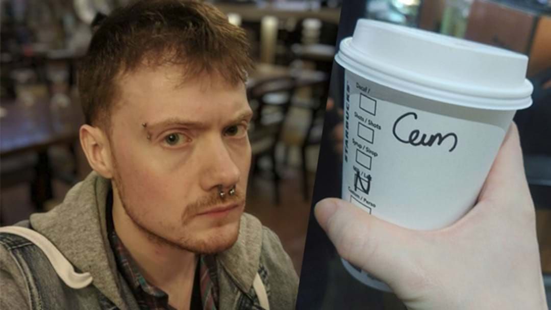 Article heading image for Scottish Bloke Named 'Cam' Sick Of Starbucks Mistaking His Name For Cum