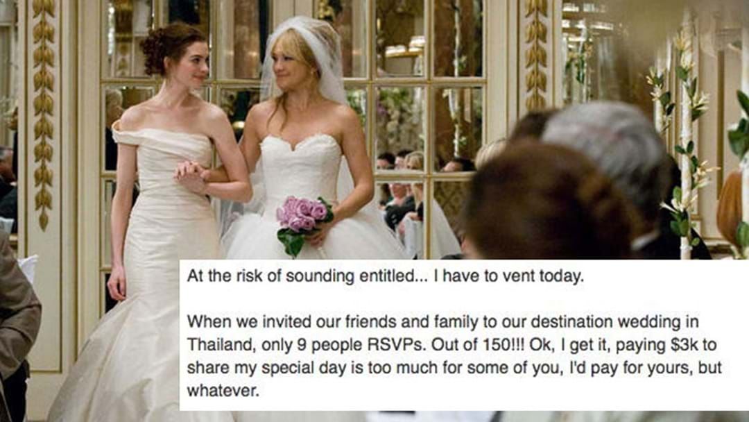 Article heading image for Another Bride Is P*ssed No One Will Pay $3,000 To Attend Her Wedding