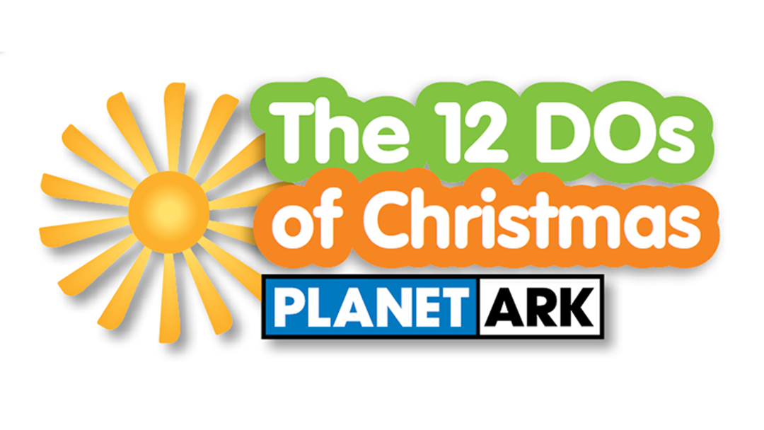 Article heading image for Planet Ark's 12 DOs of Christmas