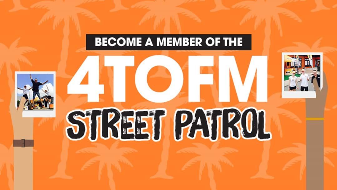 Article heading image for Join the 4TOFM Street Patrol 