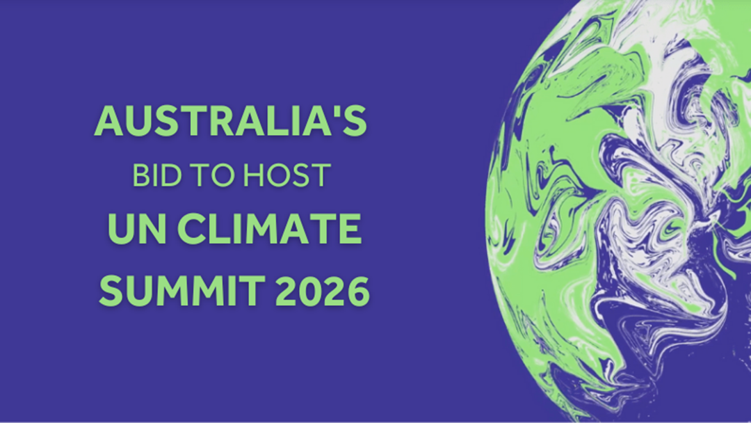 Article heading image for Australia Will Bid To Host 2026 UN Climate Summit