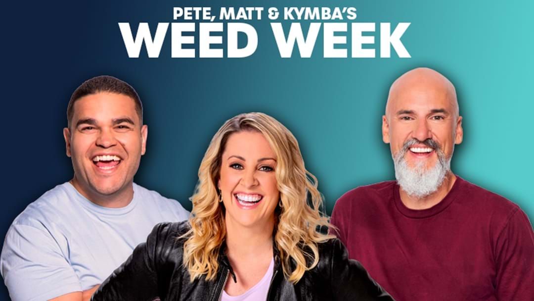 Article heading image for EXCLUSIVE: Weed Week Chats... In Full