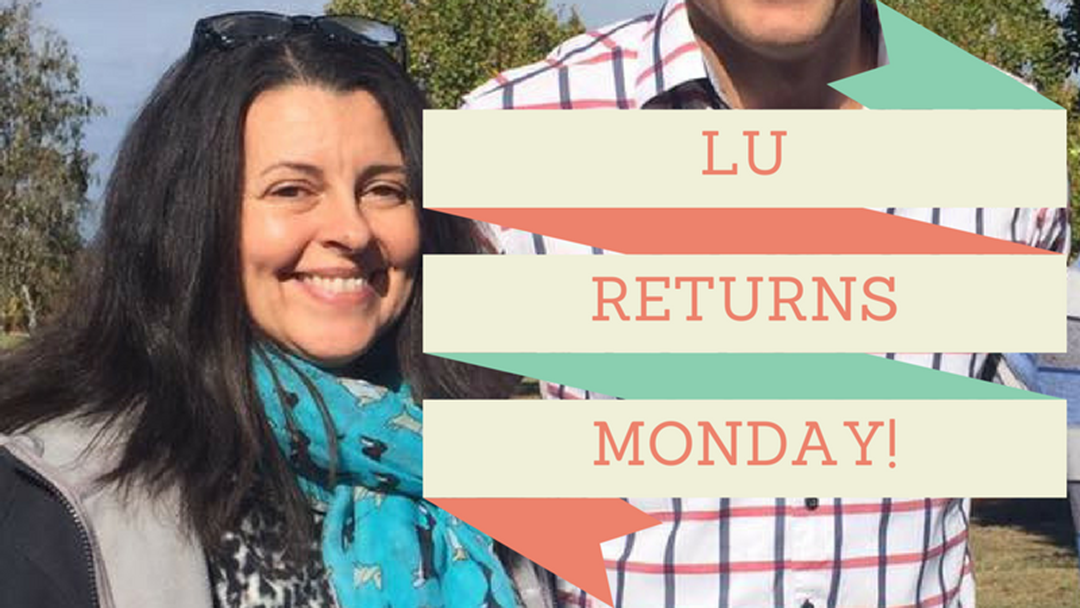 Article heading image for Lu returns Monday!