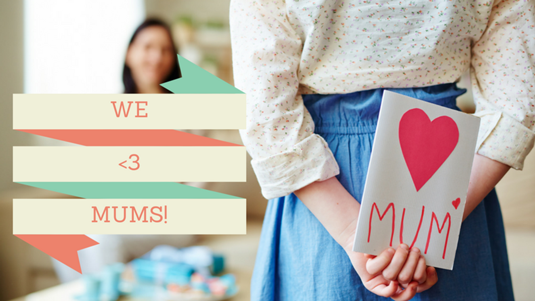 Article heading image for We love mums!