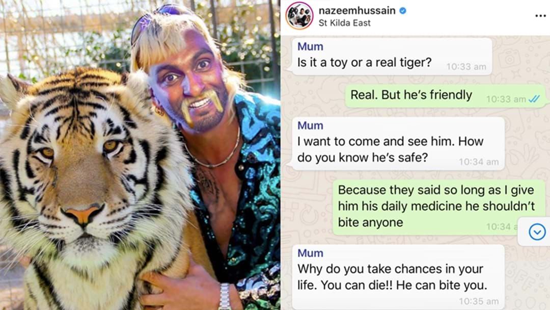 Article heading image for Nazeem Hussain Opens Up About Pranking His Mum Into Believing He Got A TIGER! 