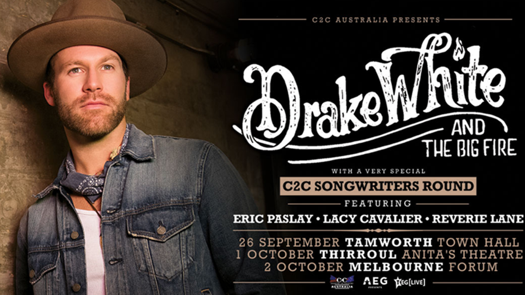 Article heading image for C2C Australia presents Drake White & The Big Fire - Tamworth, Wollongong & Melbourne