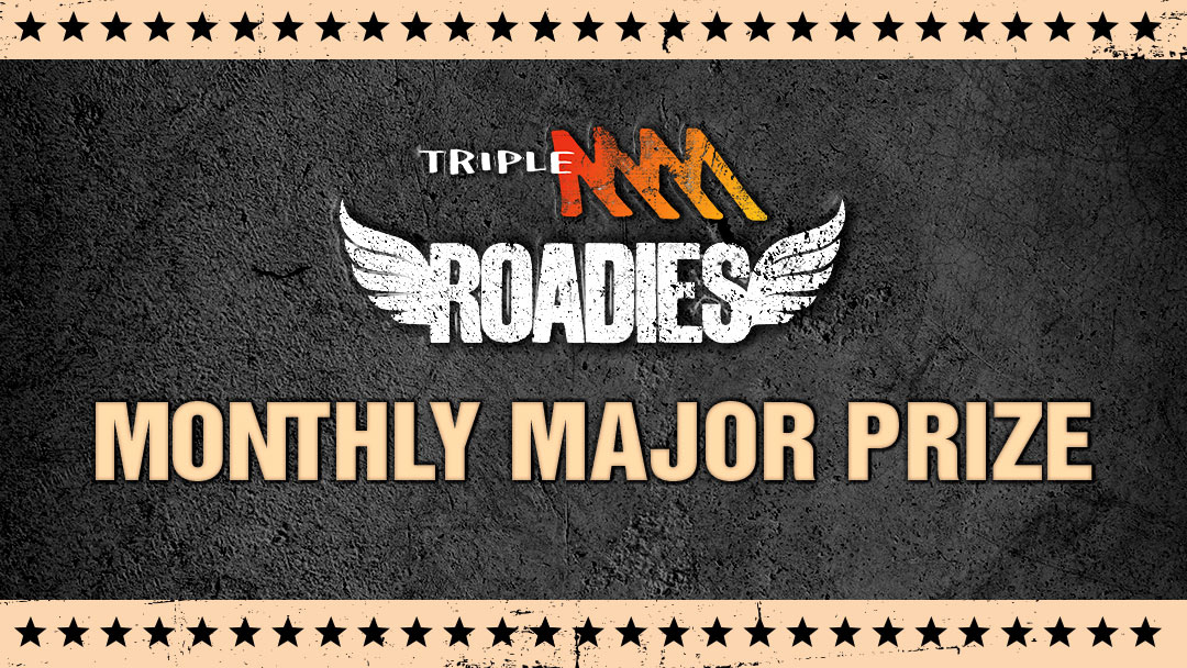  Competition heading image for Triple M Roadies Monthly Major Prize!