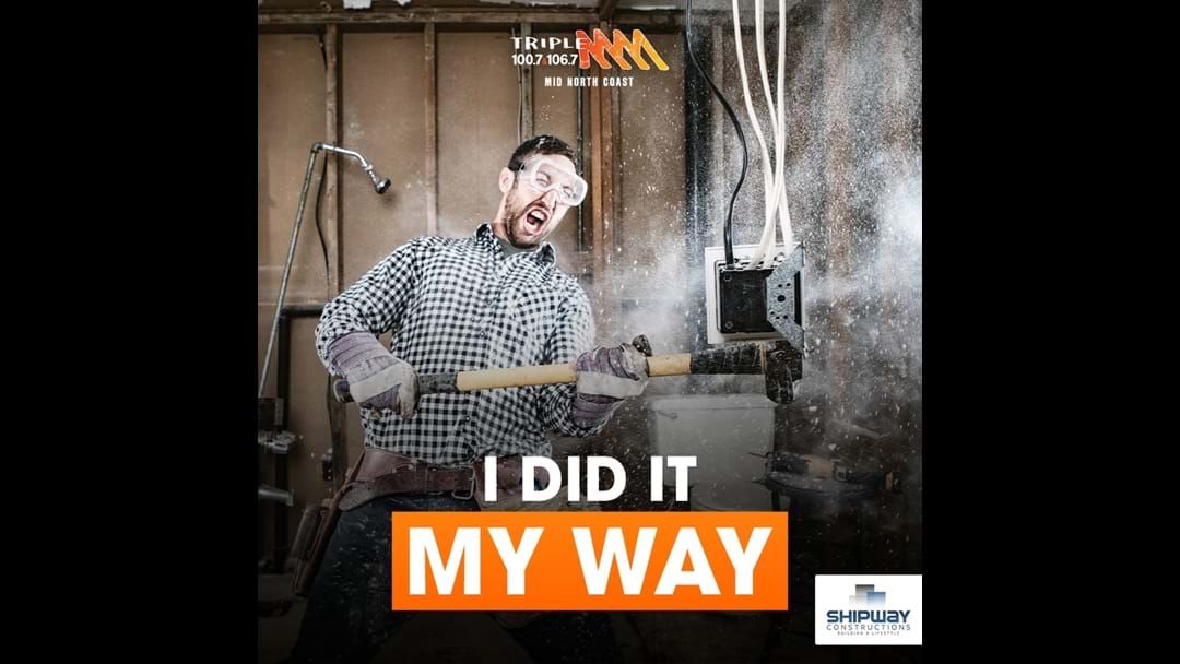 Article heading image for I Did It My Way - D.I.Y Disaster stories... 'N's' story, a classic!