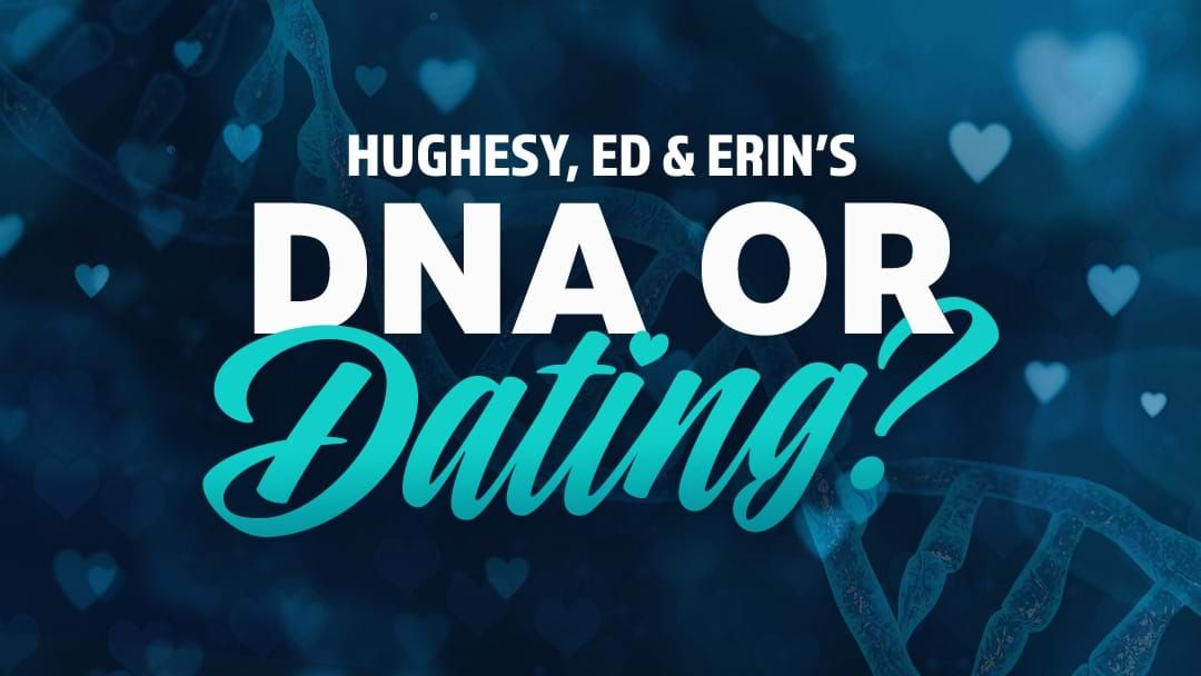  Competition heading image for Hughesy, Ed & Erin's DNA or Dating 