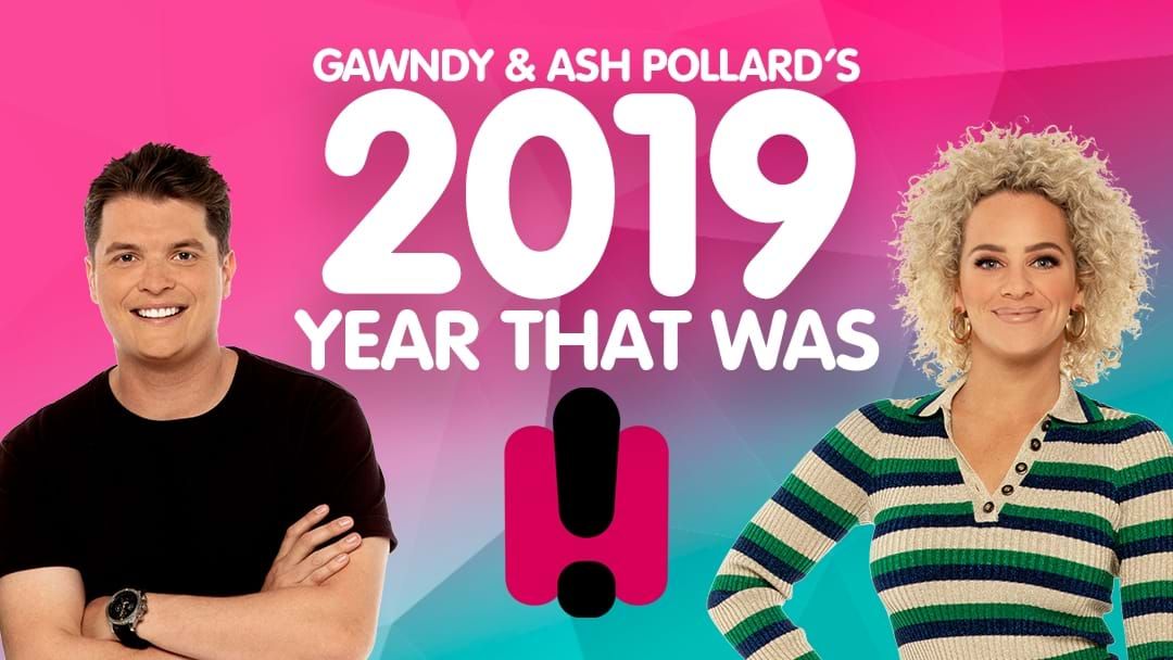 Article heading image for Gawndy & Ash Pollard's 2019 Year That Was