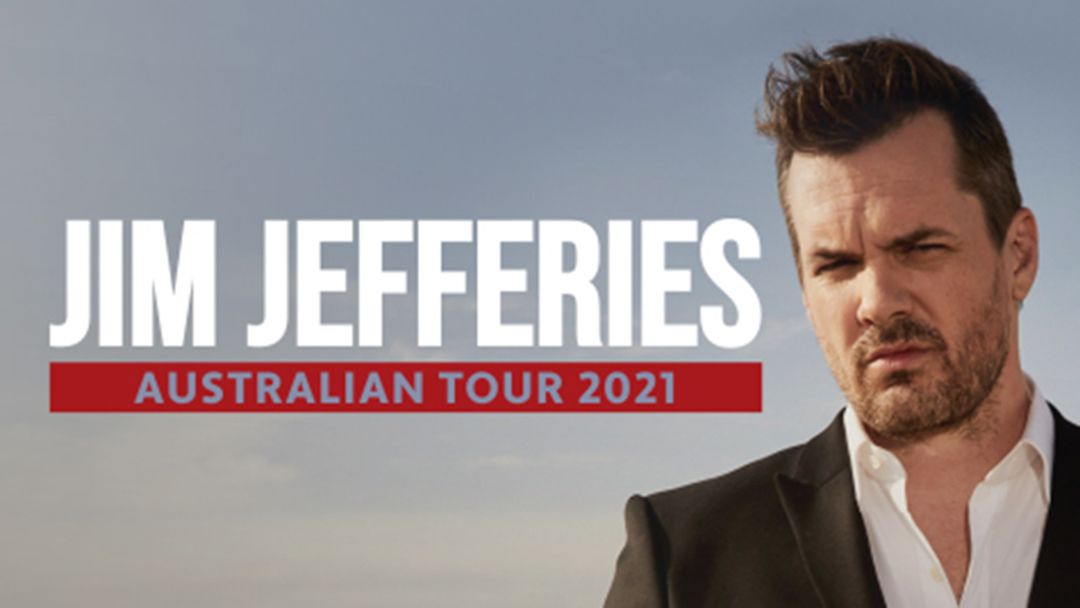 Tickets To Jim Jefferies 2021 Australian Tour On Sale Now! Triple M