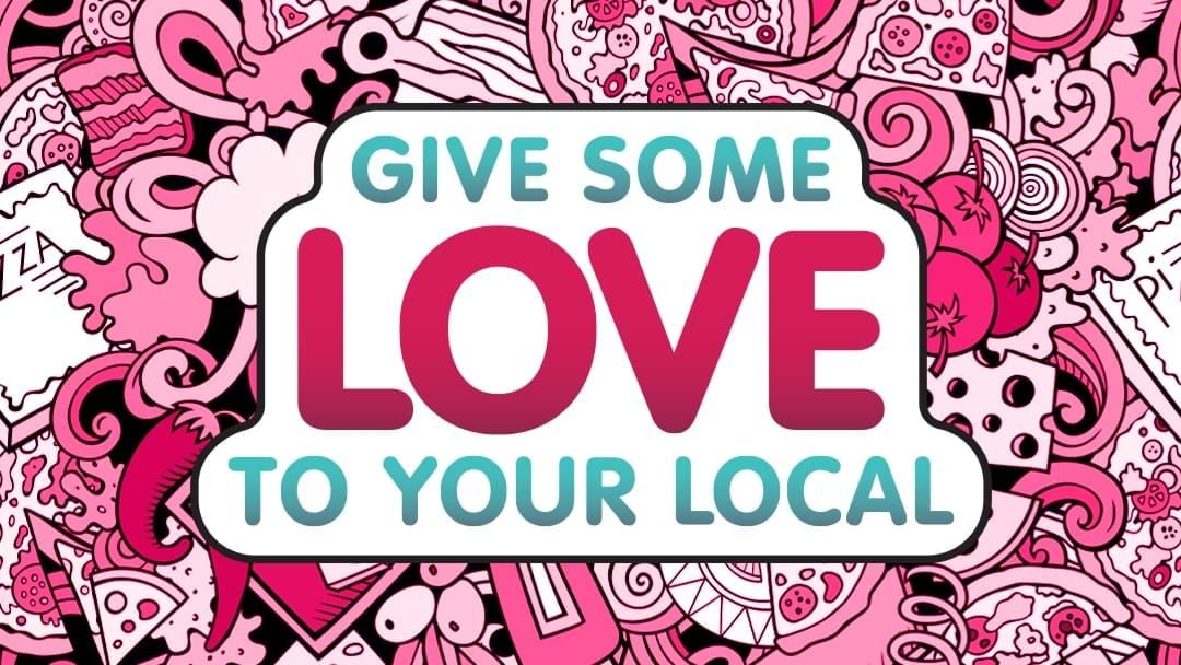 Article heading image for Give Some Love to Your Local!