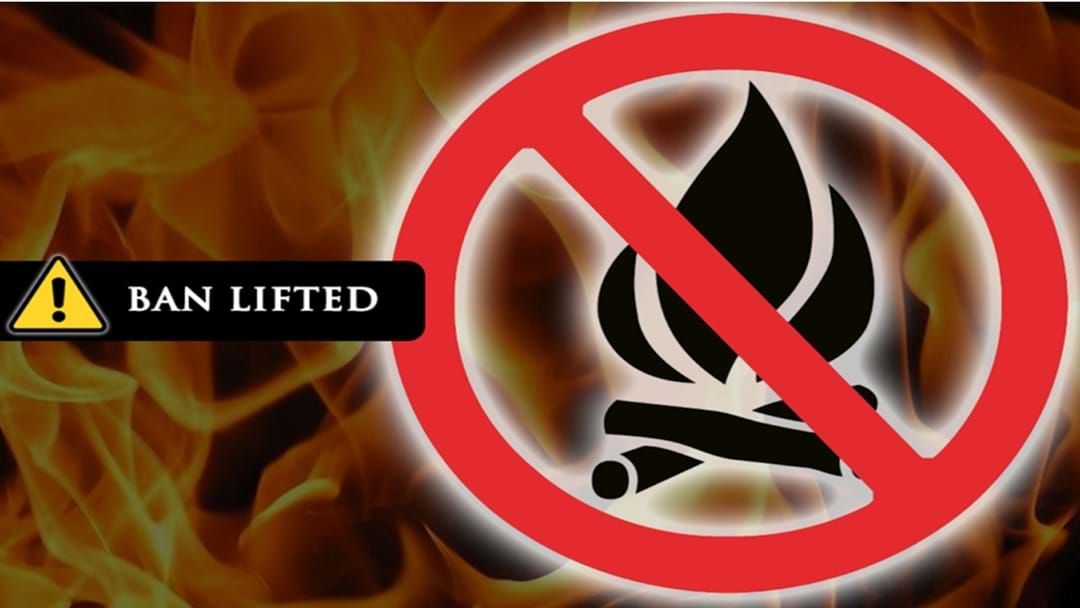 Article heading image for Fire Bans Have Been Lifted