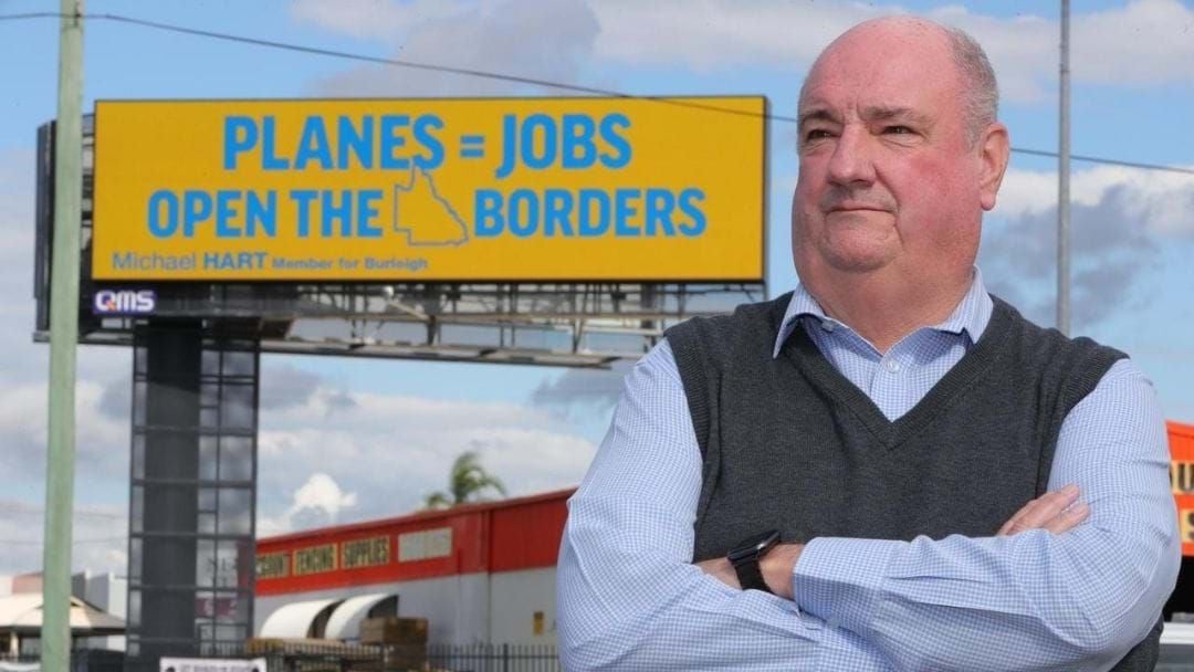 Article heading image for Michael Hart MP Calls For Borders To Reopen With Giant Billboard In Burleigh