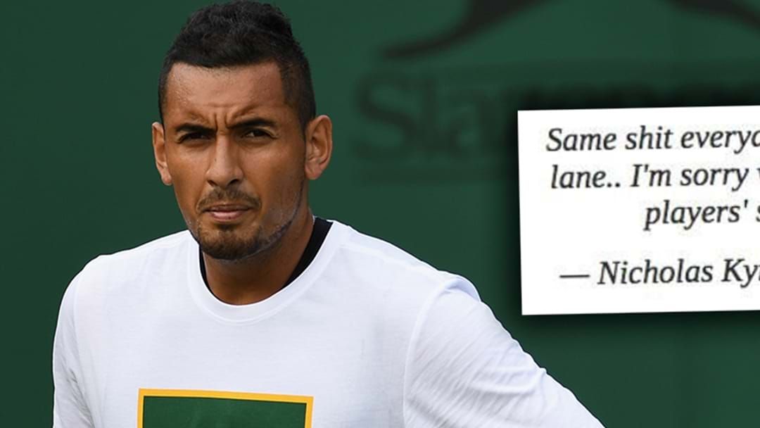 Article heading image for Nick Kyrgios Deletes Tweet Hitting Back At Aussie Tennis Legend