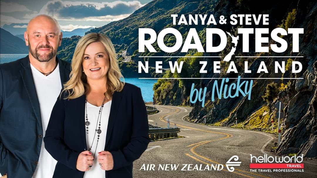 Article heading image for Tanya & Steve Road Test New Zealand - Monday
