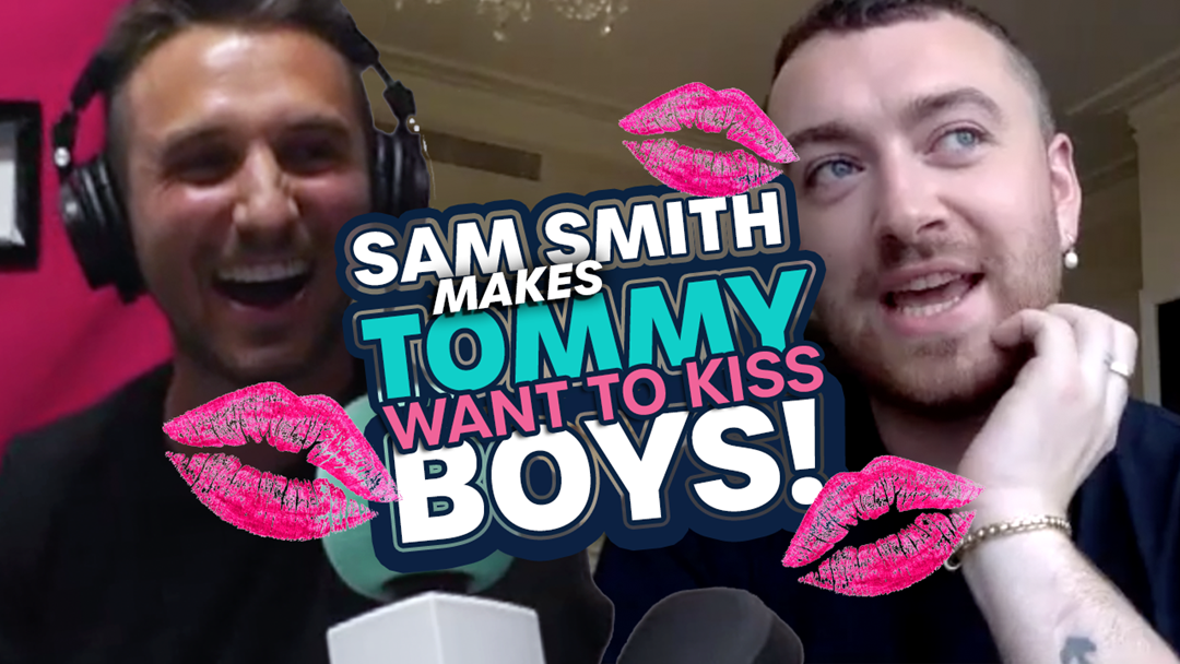Article heading image for Sam Smith Makes Tommy Want To Kiss Boys