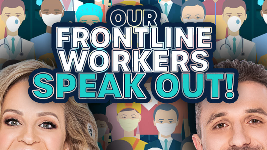 Article heading image for Our Frontline Workers Speak Out!