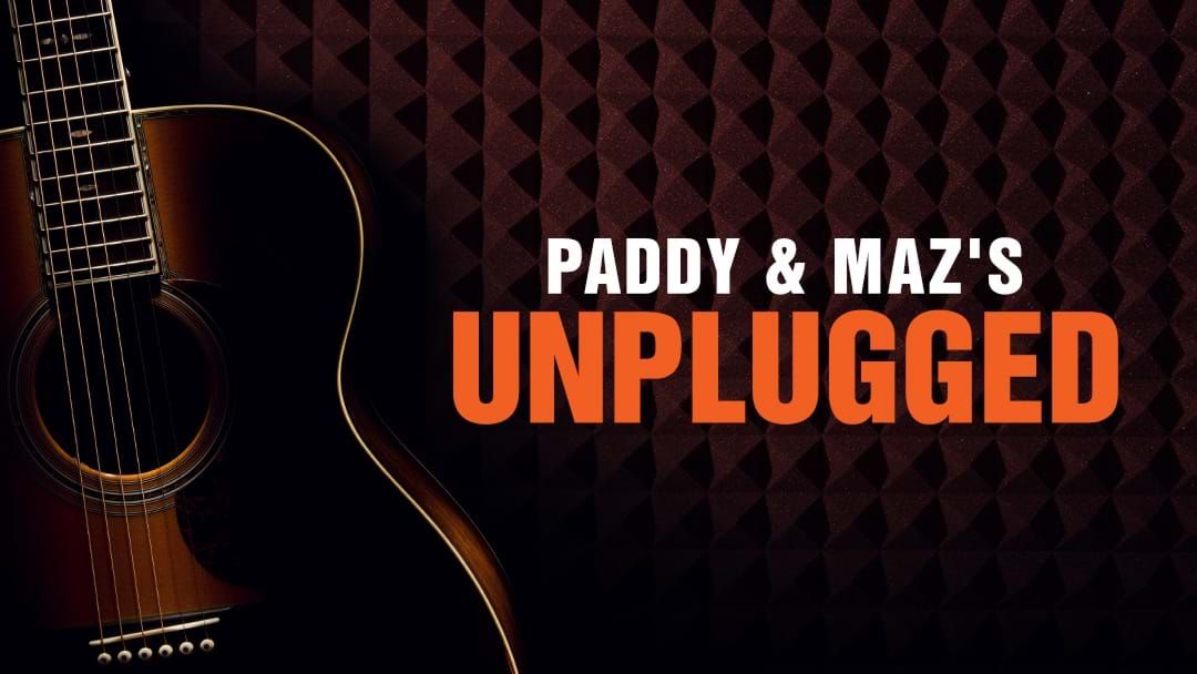  Competition heading image for Paddy & Maz's Unplugged